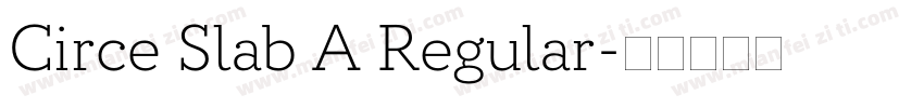 Circe Slab A Regular字体转换